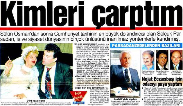 Geçmişten Günümüze Türkiye’nin Meşhur Dolandırıcıları 5 selçuk parsadan